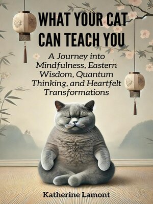 cover image of What Your Cat Can Teach You